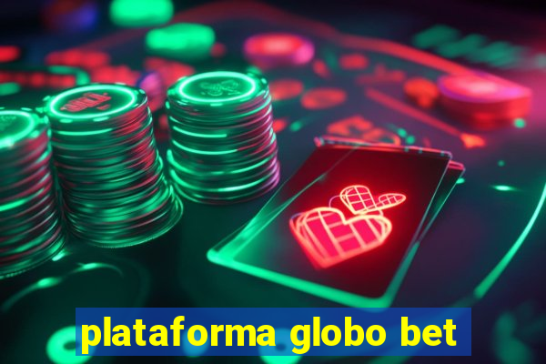 plataforma globo bet